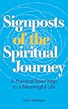 Signposts of the Spiritual Journey by John Siddique