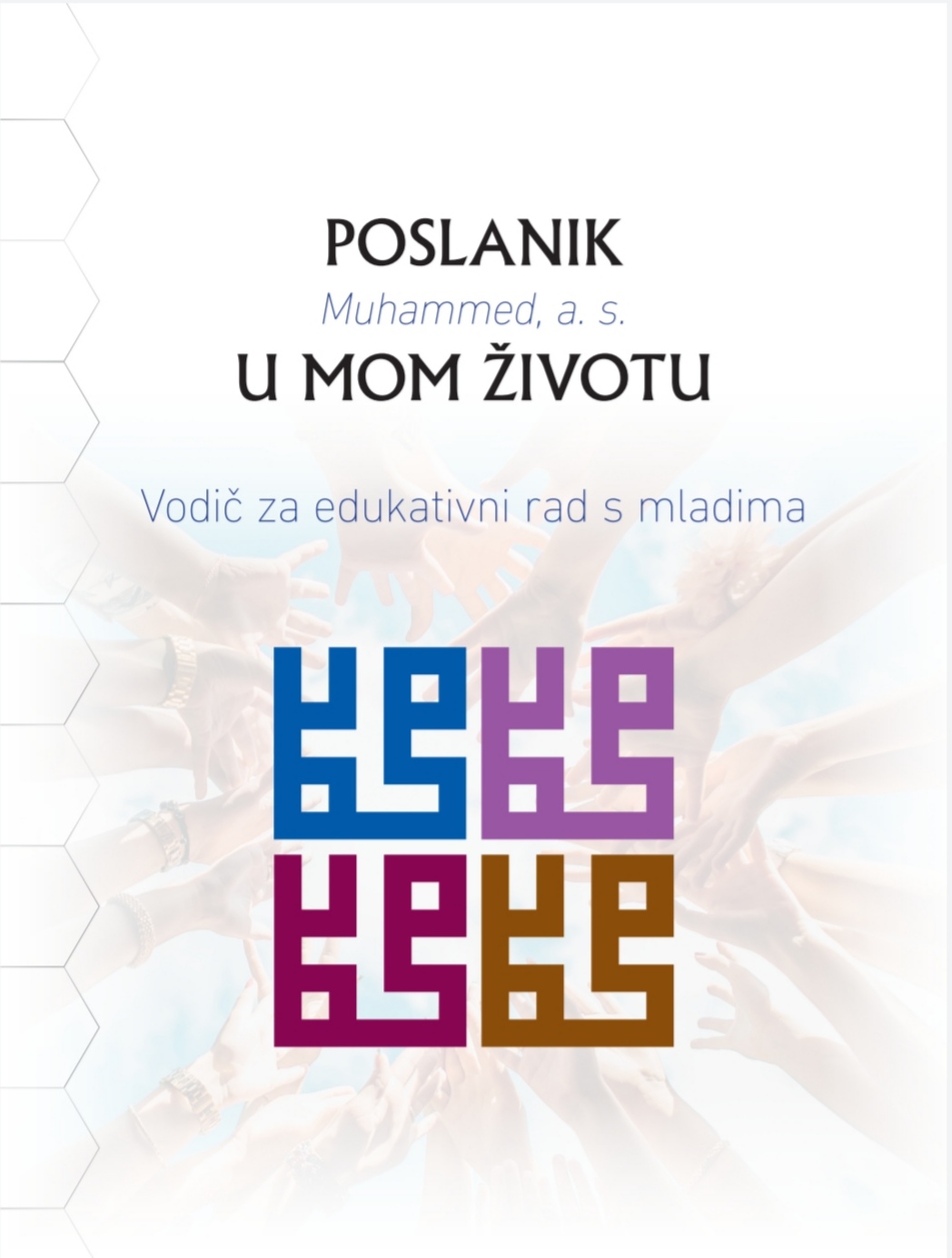 Poslanik, as , u mom životu – vodič za edukativni rad s mladima
