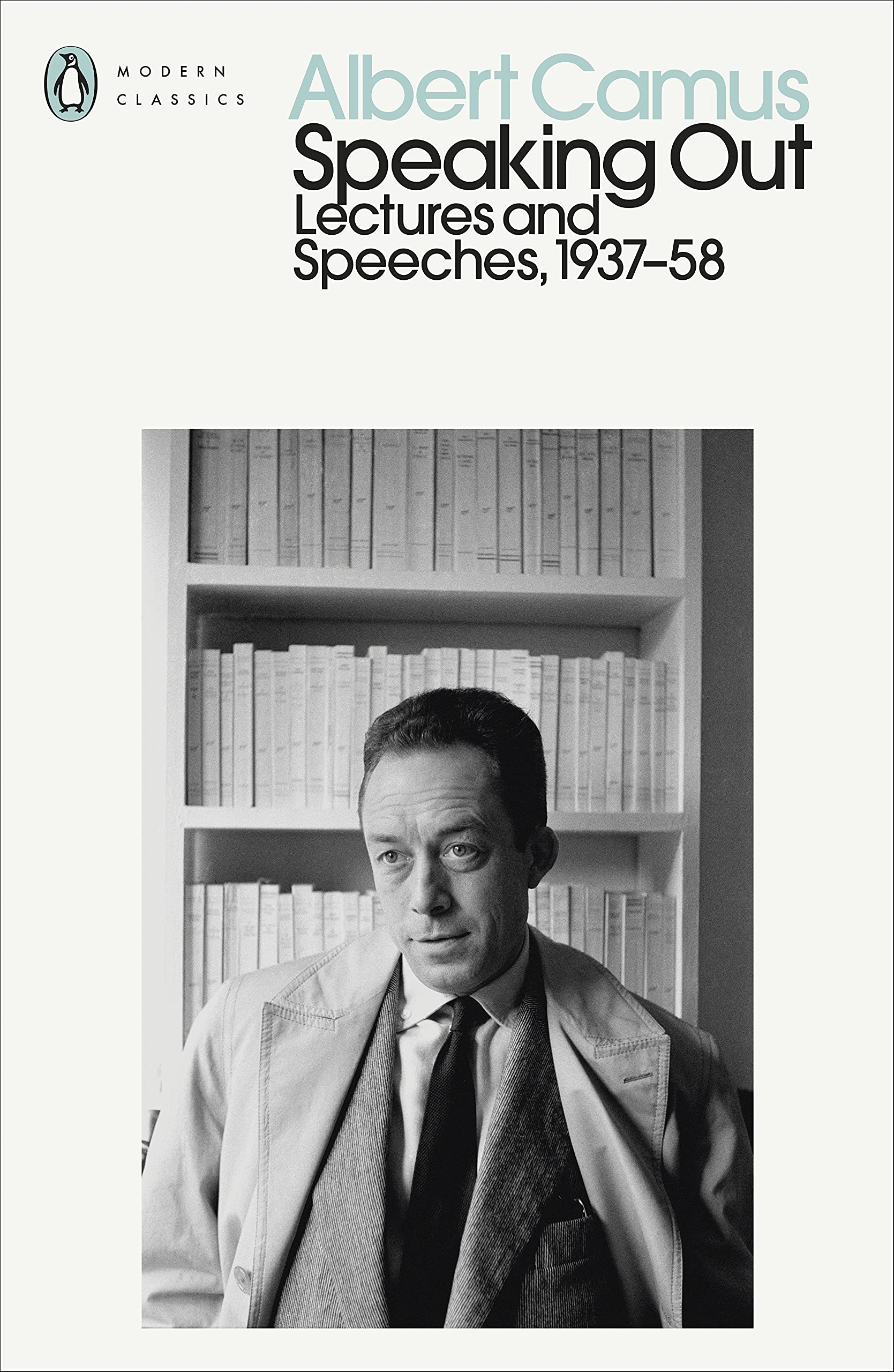 Albert Camus Speaking Out : Lectures and Speeches, 1937-58 (Penguin Modern Classics) /anglais