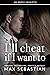 I'll Cheat If I Want To: An...