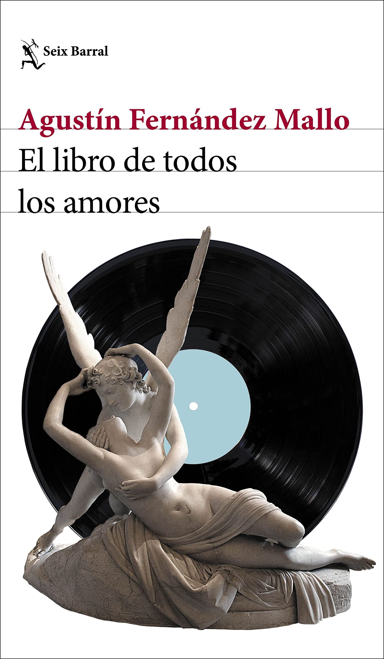 Portada de El libro de todos los amores, de Agustín Fernández Mallo