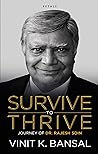 Survive to Thrive: Journey of Dr. Rajesh Soin