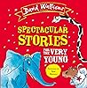 Spectacular Stories for the Very Young: Four Hilarious Stories!
