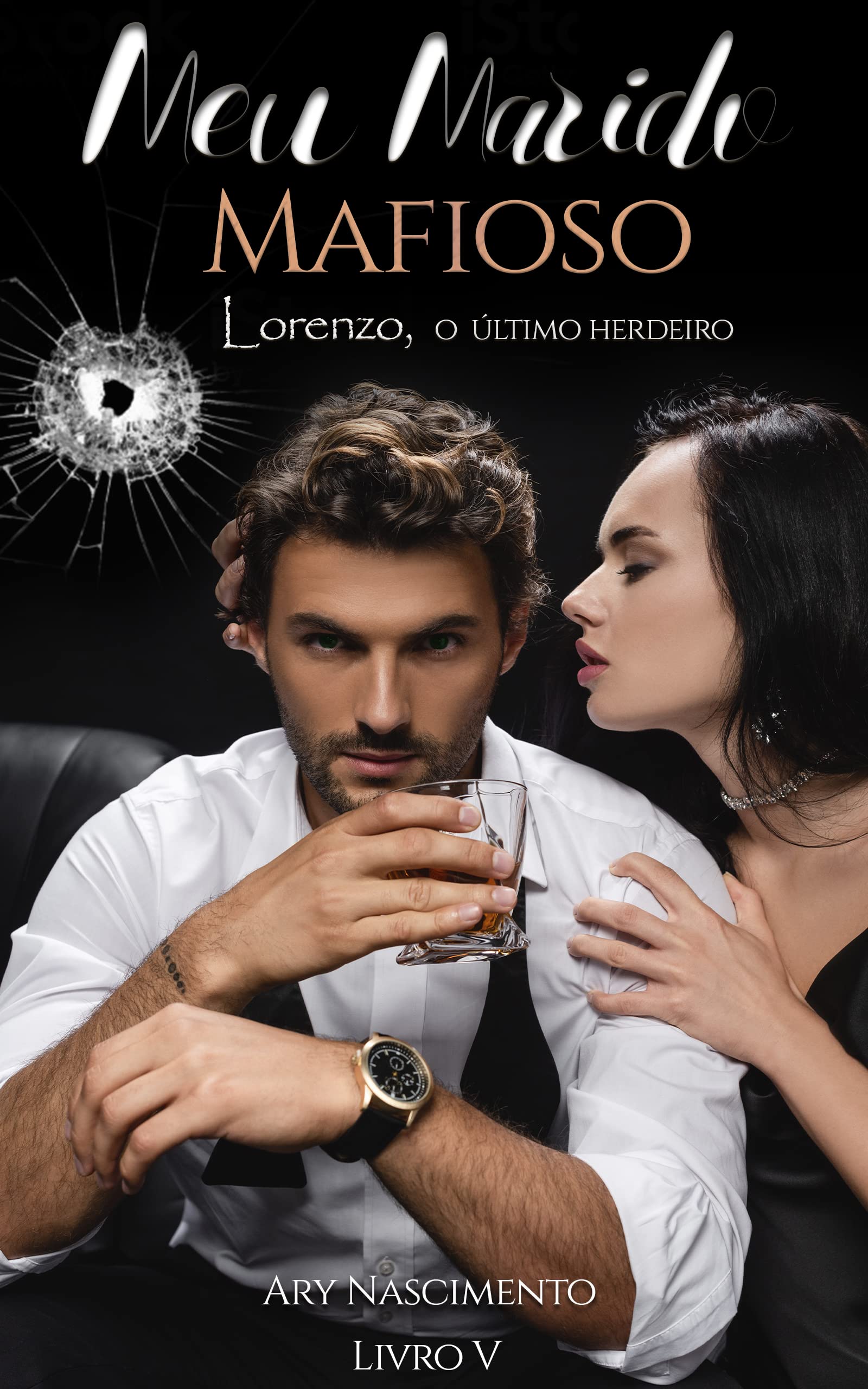 Meu marido mafioso 5: Lorenzo, o último herdeiro. (SÉRIE CHEFES DA MÁFIA) (Portuguese Edition)