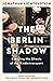 The Berlin Shadow