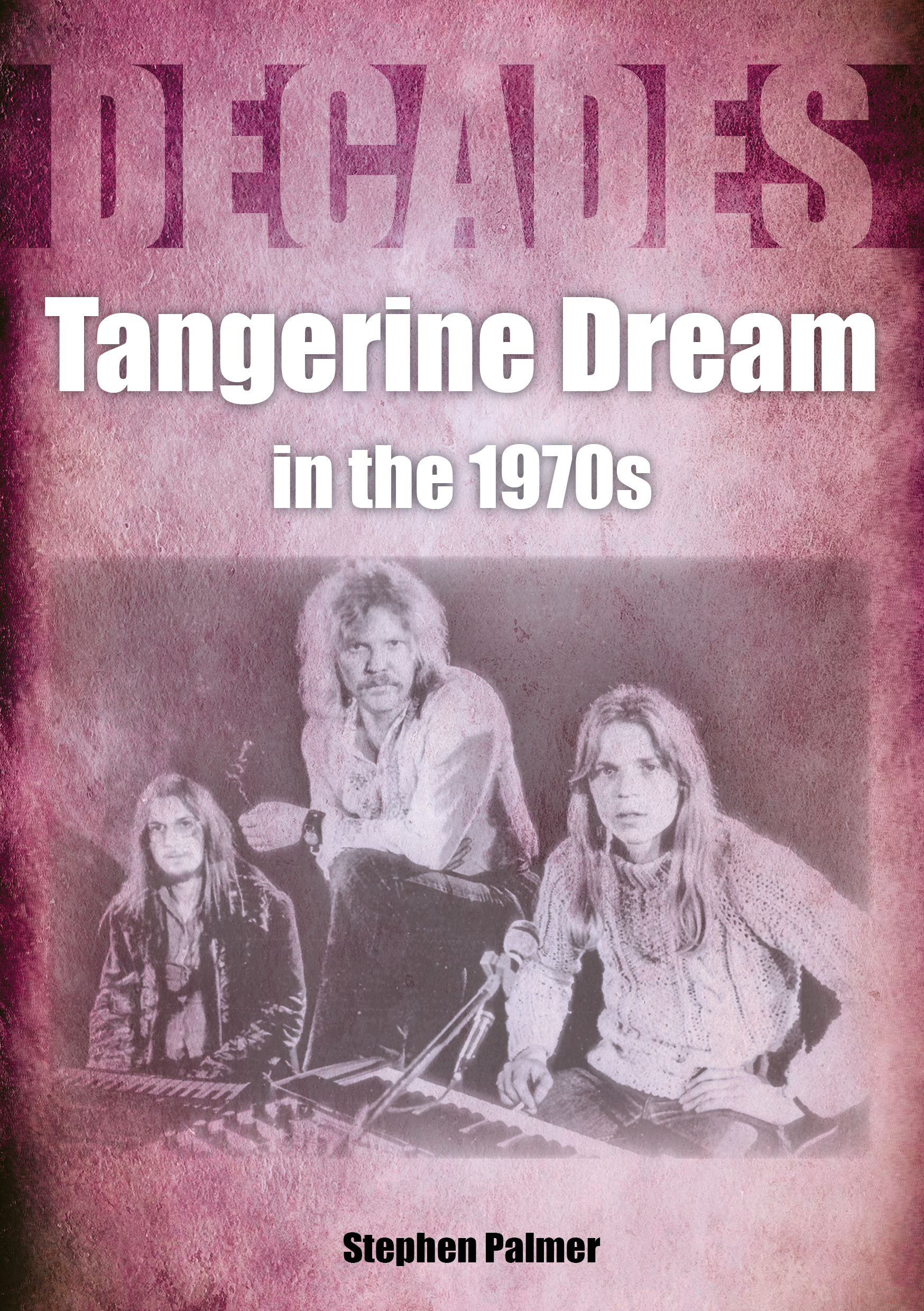 Decades: Tangerine Dream in the 1970s
