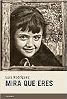 Mira que eres