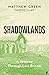 Shadowlands: A Journey Thro...