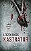 Kastrator by Leszek Bigos