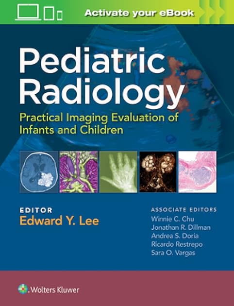 Pediatric Radiology: Practical Imaging Evaluation of Infants and Children