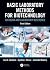 Basic Laboratory Methods for Biotechnology: Textbook and Laboratory Reference