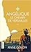 Angélique. Le chemin de Versailles (Angélique, #2)