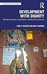 Development with Dignity: Self-Determination, Localization, and the End to Poverty