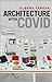 Architecture after COVID by Albena Yaneva
