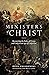 Ministers of Christ: Recovering the Roles of Clergy and Laity in an Age of Confusion