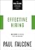 Effective Hiring: Mastering the Interview, Offer, and Onboarding (The Paul Falcone Workplace Leadership Series)
