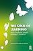 The Soul of Learning: ritua...