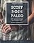 SCOFF NOSH PALEO: Over 151 ...
