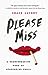 Please Miss: A Heartbreakin...