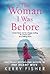 The Woman I Was Before