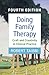 Doing Family Therapy: Craft and Creativity in Clinical Practice