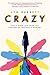 Crazy:  Reclaiming Life fro...