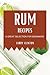 Rum Recipes: A Great Select...