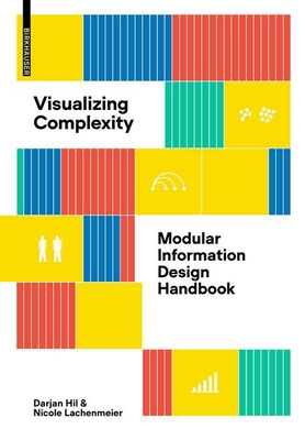 Visualizing Complexity: Modular Information Design Handbook (Perfect Paperback)