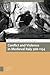 Conflict and Violence in Medieval Italy 568-1154 by Christopher       Heath