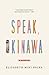 Speak, Okinawa: A Memoir