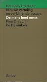 De mens heet mens. Het boek Prediker: Nieuwe vertaling en verklarende essays