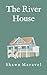 The River House