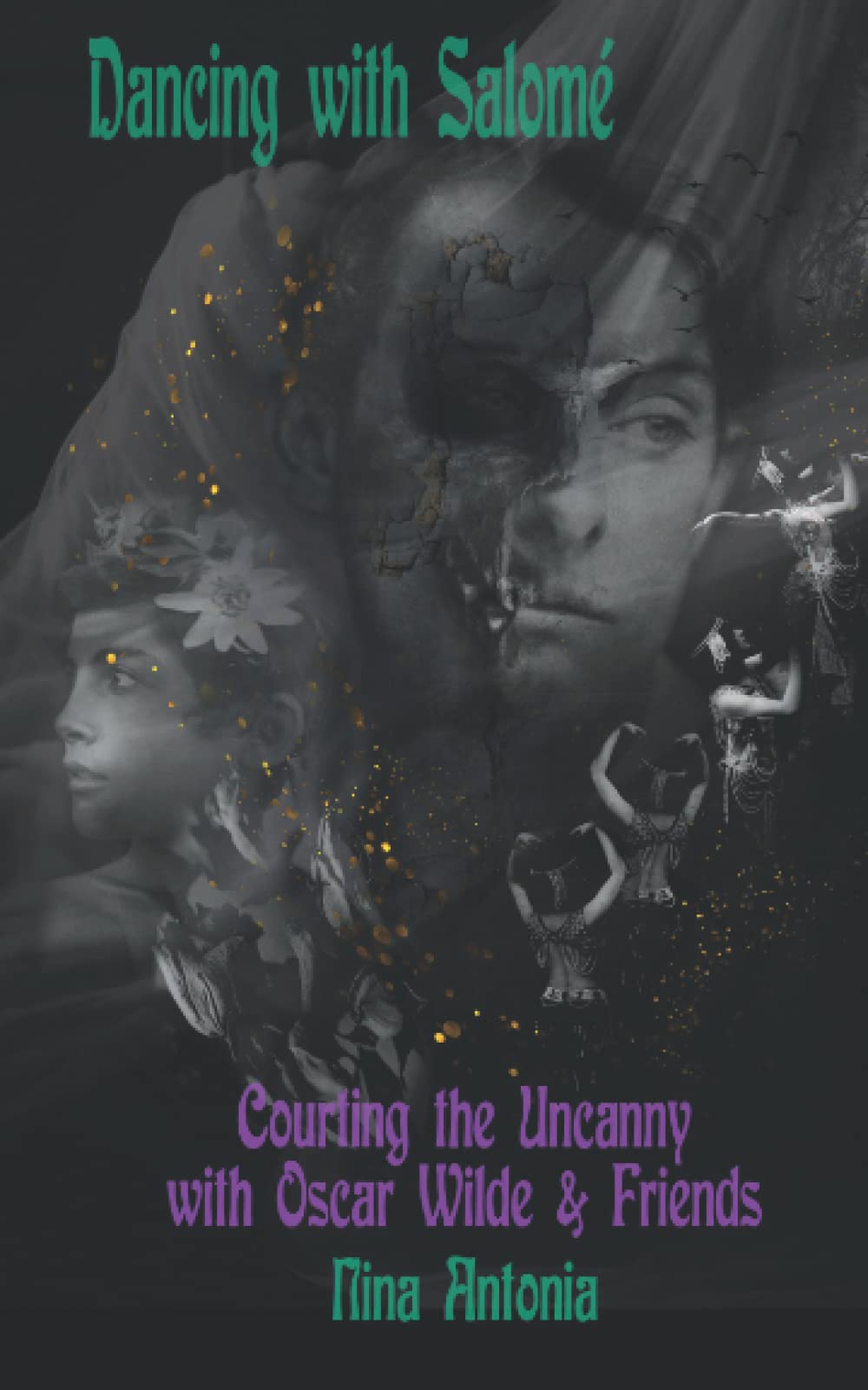 Dancing with Salomé: Courting the Uncanny with Oscar Wilde & Friends