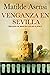Venganza en Sevilla: Trilogía Martín Ojo de Plata II (Spanish Edition)