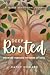 Deep Rooted: Growing through the Book of Acts