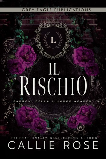Il rischio (Kings of Linwood Academy #3)