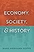 Economy, Society, and History