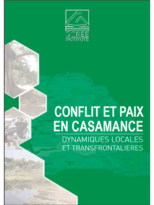 Conflit et Paix en Casamance: Dynamiques locales et transfrontalières