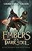 The Ember's of a Dark Soul (The Serpent's Heir, #2)