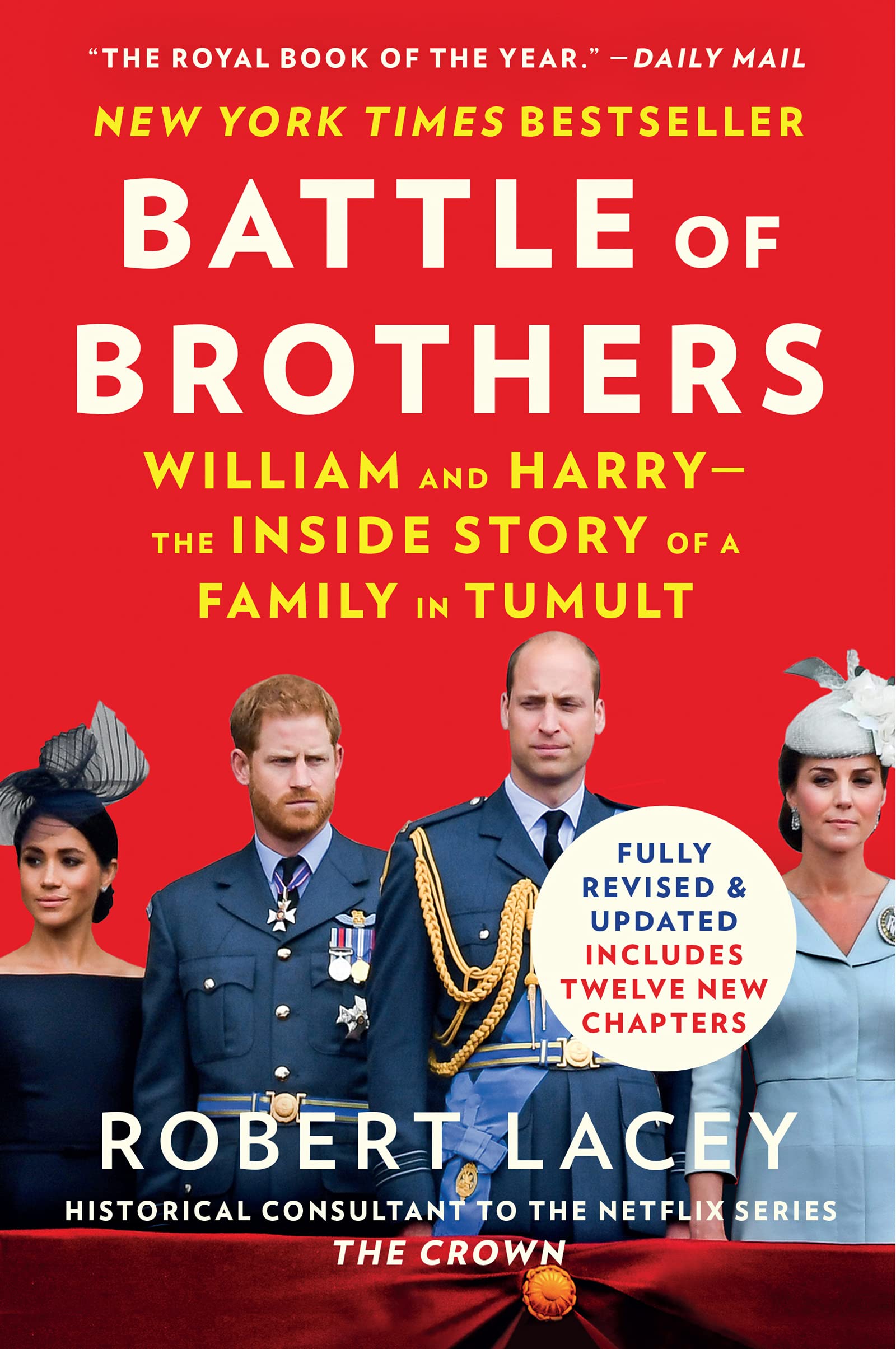 Battle of Brothers: William and Harry, the Inside Story of a Family in Tumult – The NYT Bestseller on Kate, Meghan, and the Royal Crown