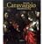 Caravaggio. Catalogo ragionato delle opere autografe, attribuite e controverse
