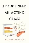 Book cover for I Don't Need an Acting Class