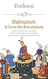 Shâhnâmeh : Le Livre des Rois persans