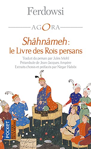 Shâhnâmeh : Le Livre des Rois persans (Paperback)