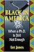 Black in America: When a Ph.D. Is Still Not Enough