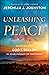 Unleashing Peace: Experiencing God's Shalom in Your Pursuit of Happiness
