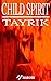 Child Spirit: Tayrik - Thri...