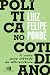 Política no cotidiano: a ironia como método de sobrevivência (Portuguese Edition)