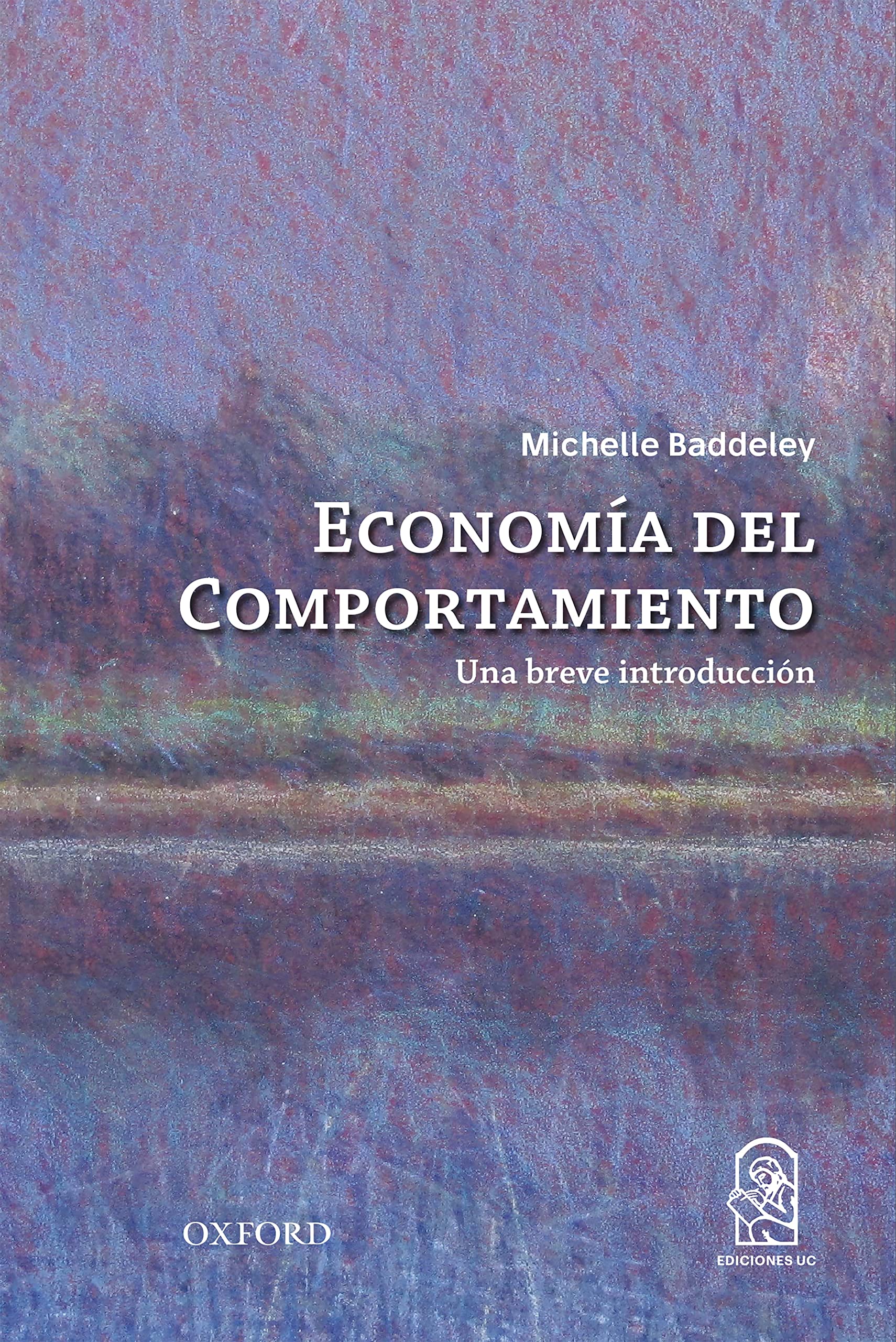 La economía del comportamiento: Una breve introducción (Spanish Edition)