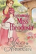 Announcing Miss Theodosia
